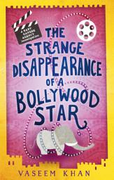 Icon image The Strange Disappearance of a Bollywood Star: Baby Ganesh Agency Book 3