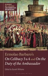 Icon image Ermolao Barbaro's On Celibacy 3 and 4 and On the Duty of the Ambassador