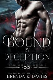 Icon image Bound by Deception (The Alliance, Book 7)