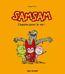 Icon image Les aventures de SamSam, Tome 02: Copains pour la vie !