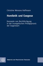 Icon image Homiletik und Exegese: Konzepte von Rechtfertigung in der evangelischen Predigtpraxis der Gegenwart