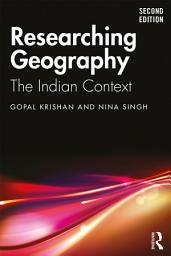 Icon image Researching Geography: The Indian Context, Edition 2