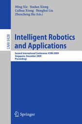 Icon image Intelligent Robotics and Applications: Second International Conference, ICIRA 2009, Singapore, December 16-18, 2009, Proceedings