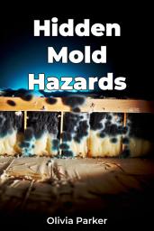 Icon image Hidden Mold Hazards