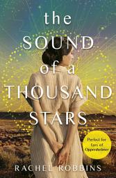 Icon image The Sound of a Thousand Stars: An absolutely heartbreaking and gripping World War 2 novel inspired by a true story