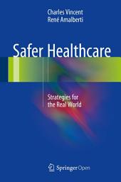 Icon image Safer Healthcare: Strategies for the Real World