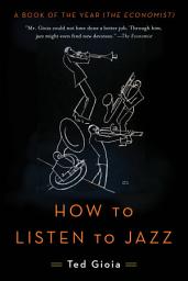 Icon image How to Listen to Jazz