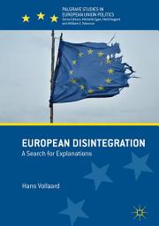 Icon image European Disintegration: A Search for Explanations