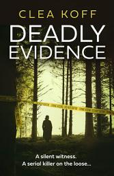 Icon image Deadly Evidence (The Jayne and Steelie Series, Book 2)