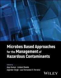 Icon image Microbes Based Approaches for the Management of Hazardous Contaminants