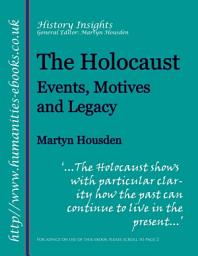 Icon image The Holocaust, Events, Motives and Legacy