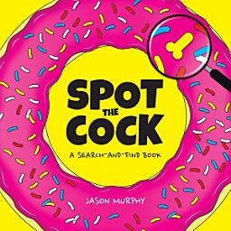 Icon image Spot the Cock: A Search-and-Find Book