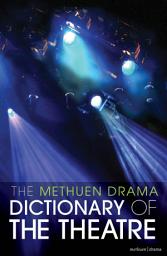 Icon image The Methuen Drama Dictionary of the Theatre