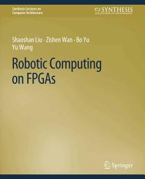 Icon image Robotic Computing on FPGAs