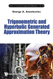 Icon image Trigonometric And Hyperbolic Generated Approximation Theory