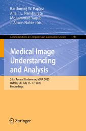 Icon image Medical Image Understanding and Analysis: 24th Annual Conference, MIUA 2020, Oxford, UK, July 15-17, 2020, Proceedings