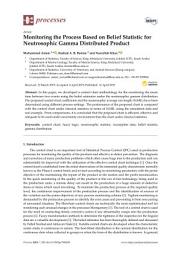 Icon image Monitoring the Process Based on Belief Statistic for Neutrosophic Gamma Distributed Product