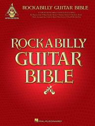 Icon image Rockabilly Guitar Bible (Songbook): 31 Great Rockabilly Songs