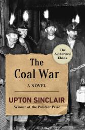 Icon image The Coal War: A Novel