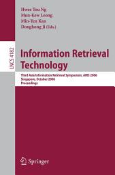 Icon image Information Retrieval Technology: Third Asia Information Retrieval Symposium, AIRS 2006, Singapore, October 16-18, 2006, Proceedings