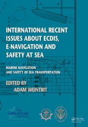 Icon image International Recent Issues about ECDIS, e-Navigation and Safety at Sea: Marine Navigation and Safety of Sea Transportation