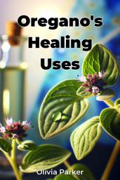 Icon image Oregano's Healing Uses