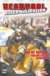 Icon image Deadpool Killer-Kollektion 15 - Wer ist Agent X? Und wo steckt Deadpool?