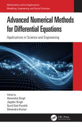 Icon image Advanced Numerical Methods for Differential Equations: Applications in Science and Engineering