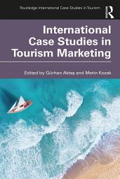 Icon image International Case Studies in Tourism Marketing