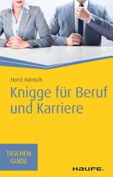 Icon image Knigge für Beruf und Karriere: Ausgabe 8