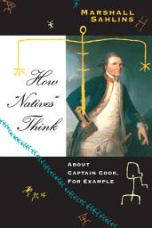 Icon image How "Natives" Think: About Captain Cook, For Example