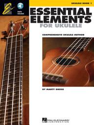 Icon image Essential Elements for Ukulele - Method Book 1: Comprehensive Ukulele Method