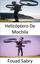 Icon image Helicóptero De Mochila: O futuro do voo pessoal