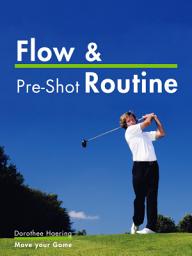 Icon image Flow & Pre-Shot Routine: Golf Tips: Routine Leads to Success