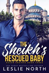 Icon image The Sheikh’s Rescued Baby