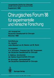 Icon image 105. Kongreß der Deutschen Gesellschaft für Chirurgie München, 6.–9. April 1988: Langenbecks Archiv für Chirurgie vereinigt mit Bruns’ Beiträge für Klinische Chirurgie Supplement 1988