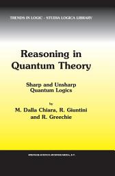 Icon image Reasoning in Quantum Theory: Sharp and Unsharp Quantum Logics