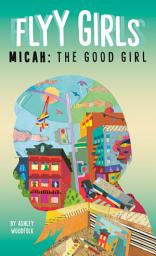 Icon image Micah: The Good Girl #2