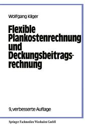 Icon image Flexible Plankostenrechnung und Deckungsbeitragsrechnung: Ausgabe 9