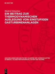 Icon image Ein Beitrag zur thermodynamischen Auslegung von einstufigen Gasturbinenanlagen: Mitteilungen der Sektion Maschinenbau