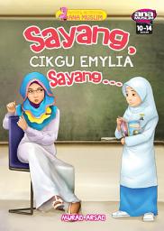 Icon image SAYANG, CIKGU EMYLIA SAYANG...