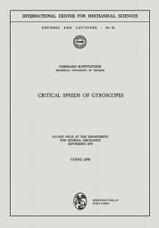 Icon image Critical Speeds of Gyroscopes: Course Held at the Department for General Mechanics September 1970