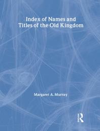 Icon image Index Of Names & Titles Of The Old Kingdom