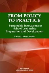 Icon image From Policy to Practice: Sustainable Innovations in School Leadership Preparation and Development