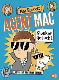 Icon image Agent Mac - Klunker gesucht: Vom Autor der Miles & Niles-Reihe