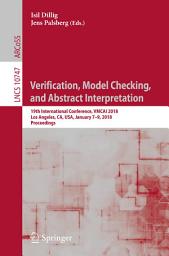 Icon image Verification, Model Checking, and Abstract Interpretation: 19th International Conference, VMCAI 2018, Los Angeles, CA, USA, January 7-9, 2018, Proceedings