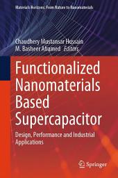 Icon image Functionalized Nanomaterials Based Supercapacitor: Design, Performance and Industrial Applications