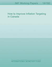 Icon image How to Improve Inflation Targeting in Canada