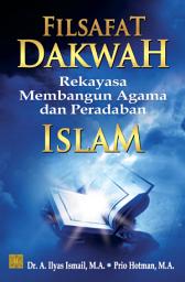 Icon image Filsafat Dakwah Rekayasa Membangun Agama Dan Peradaban Islam