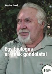 Icon image Egy biológus eretnek gondolatai